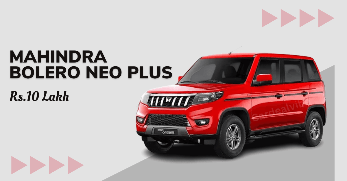 Mahindra Bolero Neo Plus Car Deal Vibe