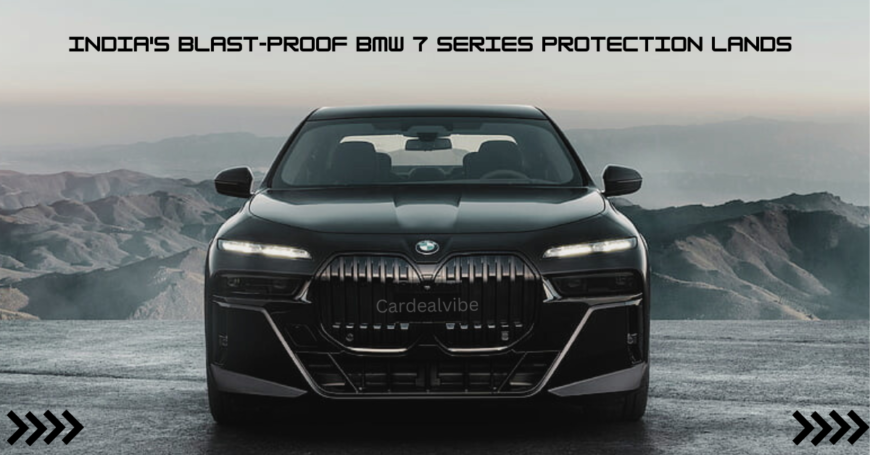 India's Blast-Proof BMW 7 Series Protection Lands