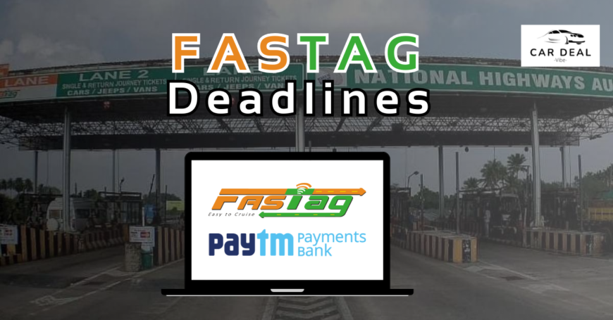 FASTag Paytm and KYC Deadlines